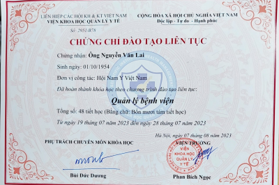 Lương y Nguyễn Văn Lai nhận chứng chỉ đào tạo liên tục Quản lý bệnh viện do Liên hiệp các hội KH & KT Việt Nam – Viện Khoa học Quản lý Y tế cấp
