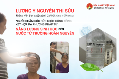 Lương y Nguyễn Thị Sửu – người chăm sóc sức khỏe cộng đồng kết hợp đa phương pháp từ Năng lượng sinh học đến Nước từ trường hoàn nguyên
